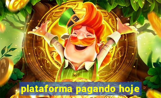 plataforma pagando hoje